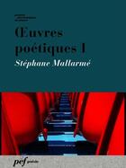 Couverture du livre « OEuvres poétiques I » de Stephane Mallarme aux éditions Presses Electroniques De France