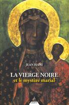 Couverture du livre « La vierge noire et le mystère marial » de Jean Hani aux éditions Dervy