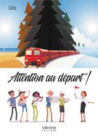 Couverture du livre « Attention au départ ! » de Sofie aux éditions Verone