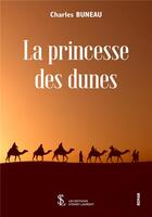 Couverture du livre « La princesse des dunes » de Buneau Charles aux éditions Sydney Laurent