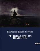 Couverture du livre « PELIGRAR EN LOS REMEDIOS » de Zorrilla F R. aux éditions Culturea