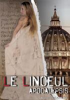 Couverture du livre « Le linceul: Apocalypsis : Apocalypsis » de Sebastien Cataldo aux éditions Ebook Creation