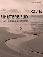 Couverture du livre « Route ; Finistère Sud ; carnet, sonore, photographie » de Jean-Guy Coulange aux éditions Hippocampe