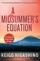 Couverture du livre « A MIDSUMMER''S EQUATION » de Keigo Higashino aux éditions Abacus