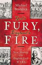 Couverture du livre « God'S Fury, England'S Fire: A New History Of The English Civil Wars » de Braddick Michael aux éditions Viking Adult