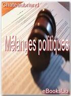 Couverture du livre « Mélanges politiques » de Chateaubriand aux éditions Ebookslib