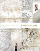 Couverture du livre « Paper works » de Sandu Cultural Media aux éditions Gingko Press