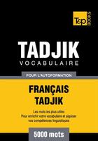 Couverture du livre « Vocabulaire Français-Tadjik pour l'autoformation. 5000 mots » de Andrey Taranov aux éditions T&p Books