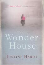 Couverture du livre « The Wonder House » de Justine Hardy aux éditions Atlantic Books