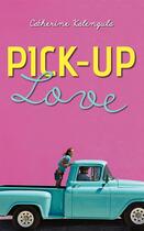 Couverture du livre « Pick-up love » de Catherine Kalengula aux éditions Hachette Romans