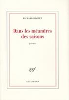 Couverture du livre « Dans les meandres des saisons » de Richard Rognet aux éditions Gallimard