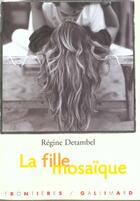 Couverture du livre « La fille mosaique » de Regine Detambel aux éditions Gallimard-jeunesse