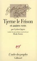 Couverture du livre « Tjerne le Frison et autres vers » de Gysbert Japicx aux éditions Gallimard