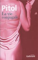 Couverture du livre « La vie conjugale » de Sergio Pitol aux éditions Gallimard