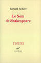 Couverture du livre « Le nom de shakespeare » de Bernard Sichere aux éditions Gallimard (patrimoine Numerise)