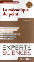 Couverture du livre « La mécanique du point : l'essentiel pour l'étudiant » de Laurent Gautron aux éditions Dunod