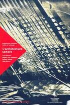 Couverture du livre « L'architecture sonore ; programmer, concevoir ; atelier de sociologie » de  aux éditions Cerema