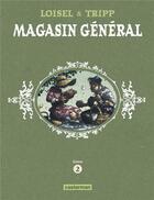 Couverture du livre « Magasin général : Intégrale vol.2 : t.4 à t.6 » de Regis Loisel et Jean-Louis Tripp aux éditions Casterman