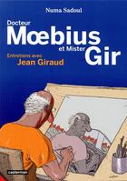 Couverture du livre « Docteur Moebius et mister Gir » de Moebius et Sadoul Numa aux éditions Casterman