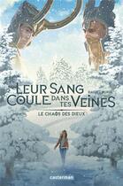 Couverture du livre « Leur sang coule dans tes veines Tome 2 : le chaos des dieux » de Rachel Burge aux éditions Casterman