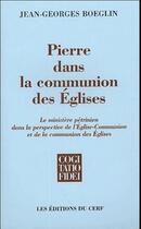 Couverture du livre « Pierre dans la communion des Eglises » de Jean-Georges Boeglin aux éditions Cerf