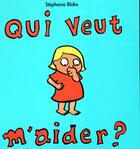 Couverture du livre « Qui veut m'aider ? » de Stephanie Blake aux éditions Ecole Des Loisirs