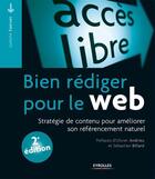 Couverture du livre « Bien rédiger pour le web ; stratégie de contenu pour améliorer son référencement naturel (2e édition) » de Isabelle Canivet aux éditions Eyrolles