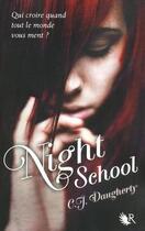 Couverture du livre « Night school Tome 1 » de C. J. Daugherty aux éditions Robert Laffont