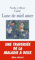 Couverture du livre « Lune de miel amer » de Olivier Carre et Nicolle Carre aux éditions Albin Michel