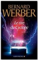 Couverture du livre « Le rire du cyclope » de Bernard Werber aux éditions Albin Michel