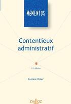 Couverture du livre « Contentieux administratif (14e édition) » de Gustave Peiser aux éditions Dalloz