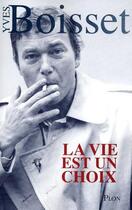 Couverture du livre « J'ai toujours voulu connaître la fin de l'histoire » de Yves Boisset aux éditions Plon