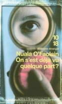 Couverture du livre « On s'est déjà vu quelque part » de Nuala O'Faolain aux éditions 10/18