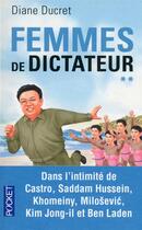 Couverture du livre « Femmes de dictateur t.2 » de Diane Ducret aux éditions Pocket