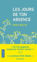 Couverture du livre « Les jours de ton absence » de Rosie Walsh aux éditions Pocket