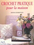 Couverture du livre « Crochet Pratique Pour La Maison » de Rhoda Robertson aux éditions Le Temps Apprivoise