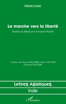 Couverture du livre « La marche vers la liberté » de Premchand aux éditions L'harmattan
