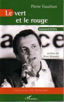 Couverture du livre « Le vert et le rouge ; souvenirs » de Pierre Fauchon aux éditions Editions L'harmattan