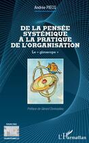 Couverture du livre « De la pensée systémique à la pratique de l'organisation ; le 