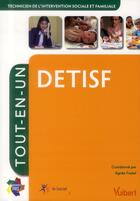 Couverture du livre « Diplôme d'Etat technicien de l'intervention sociale et familiale DETISF ; tout-en-un » de  aux éditions Vuibert