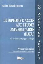 Couverture du livre « DAEU ; le diplôme d'accès aux études universitaires » de Hacene Rabah Bouguerra aux éditions Bord Du Lot
