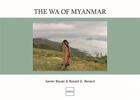 Couverture du livre « Wa of myanmar » de Xavier Bouan et Roland D. Renard aux éditions Indigo Cote Femmes
