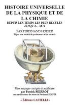 Couverture du livre « Histoire universelle de la physique et de la chimie » de Patrick Pierrot aux éditions Castelli