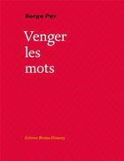 Couverture du livre « Venger les mots » de Serge Pey aux éditions Bruno Doucey