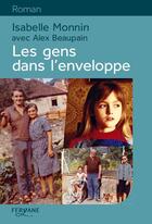 Couverture du livre « Les gens dans l'enveloppe » de Isabelle Monnin aux éditions Feryane