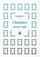 Couverture du livre « Chambre avec vue » de Raphaele Frier aux éditions Thierry Magnier