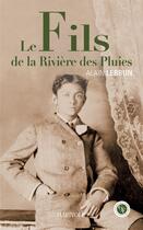 Couverture du livre « Le fils de la rivière de ses pluies » de Alain Lebrun aux éditions Marivole