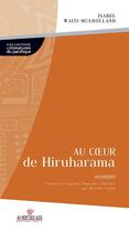 Couverture du livre « Au coeur de Hiruharama » de Isabel Waiti-Mulholland et Mireille Vignol aux éditions Au Vent Des Iles