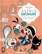 Couverture du livre « Astrid Bromure t.6 ; comment fricasser le lapin charmeur » de Fabrice Parme aux éditions Rue De Sevres