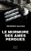 Couverture du livre « Le murmure des âmes perdues » de Georges Salinas aux éditions Mareuil Editions